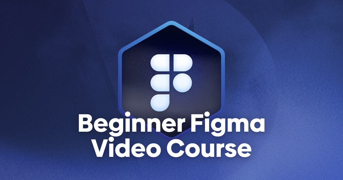 Beginner Figma Course – Start Your UI/UX Design Journey