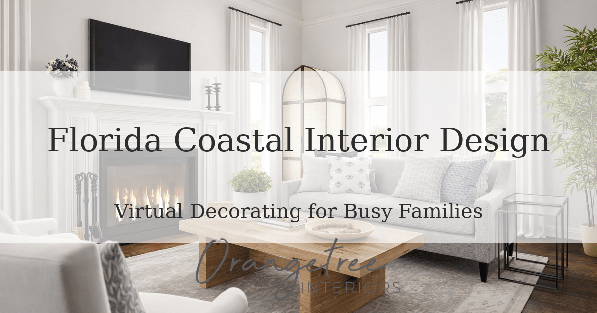 Virtual Interior Design for Busy Families | Orangetree Interiors