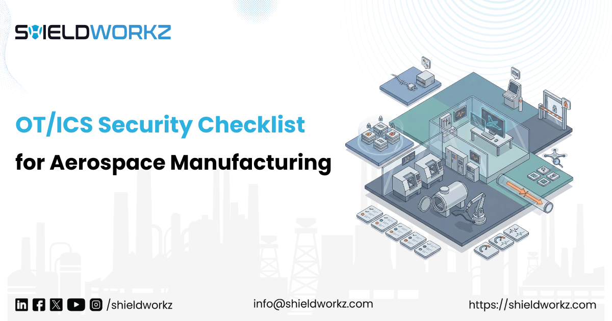 OT/ICS Security Checklist for Aerospace Manufacturing - Shieldworkz