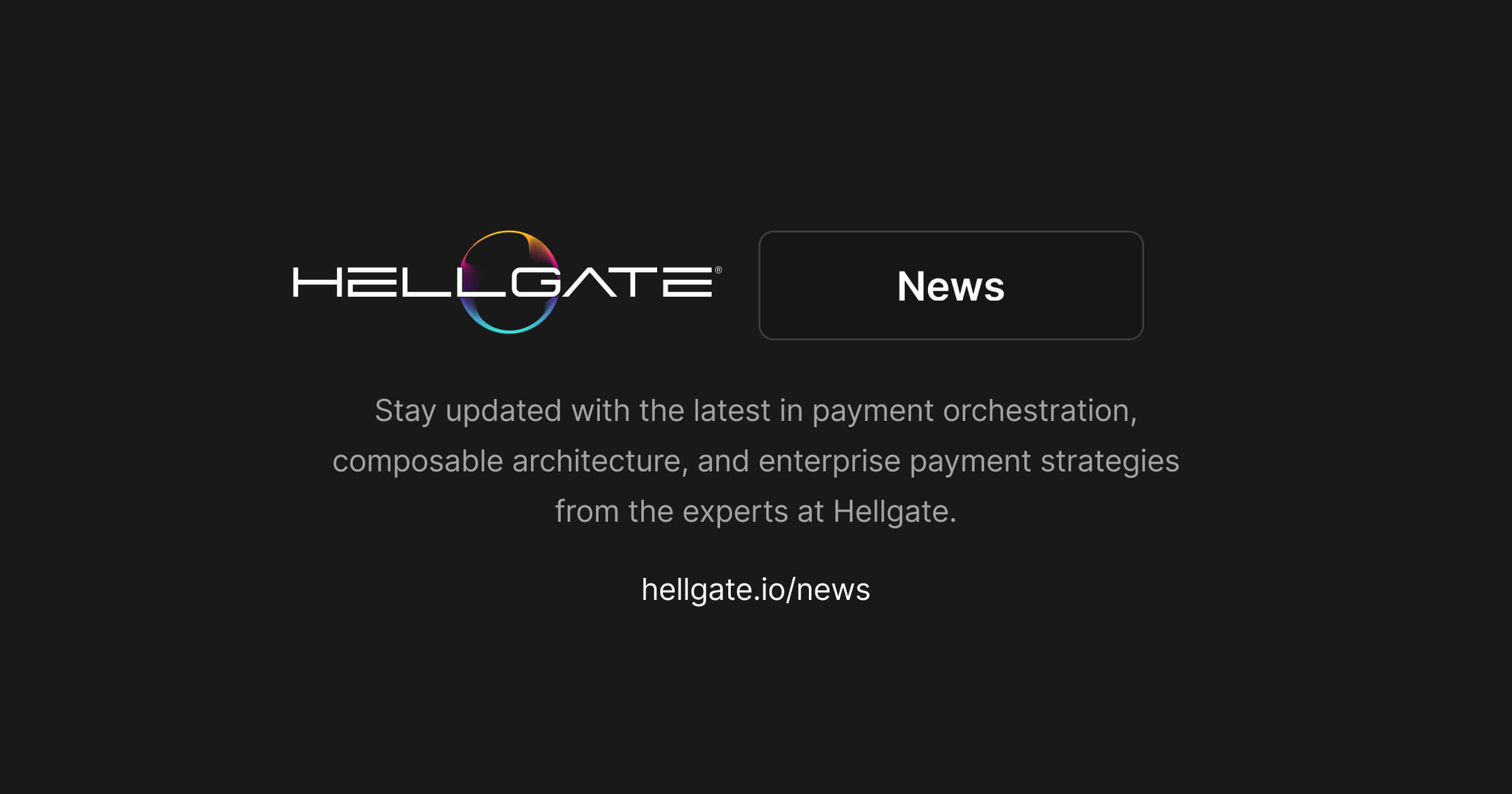 Payment Orchestration Insights & News | Hellgate
