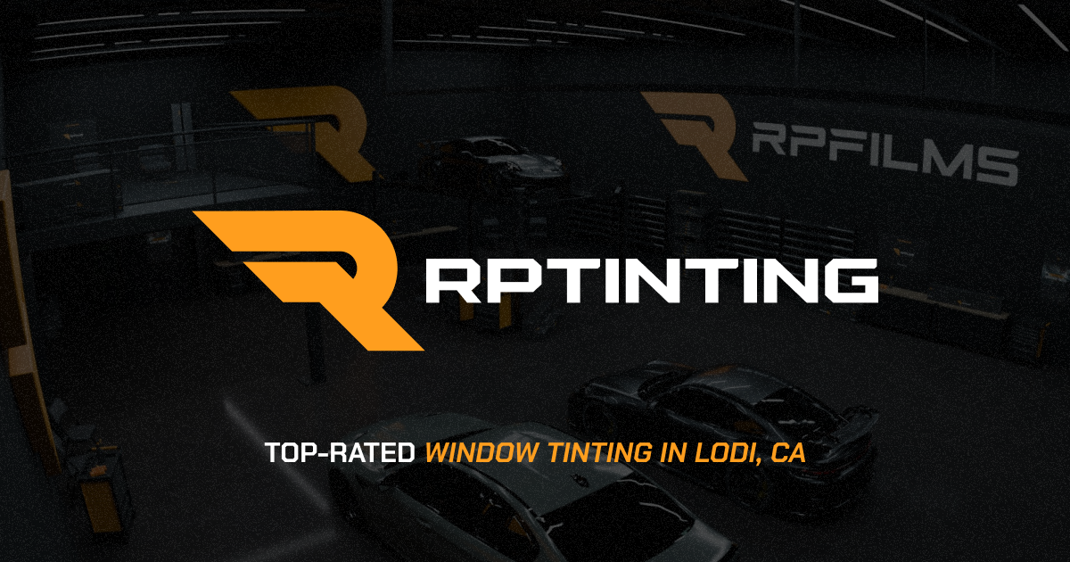 Window Tinting in Lodi CA | RP Window Tinting