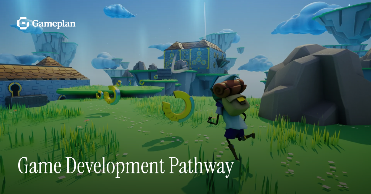 Game Development Pathway for High School - Gameplan