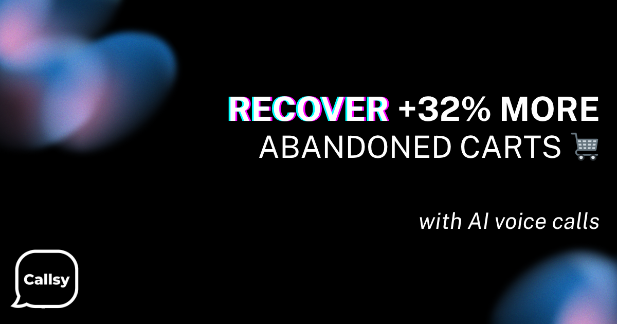 Callsy - Abandoned cart AI Agent