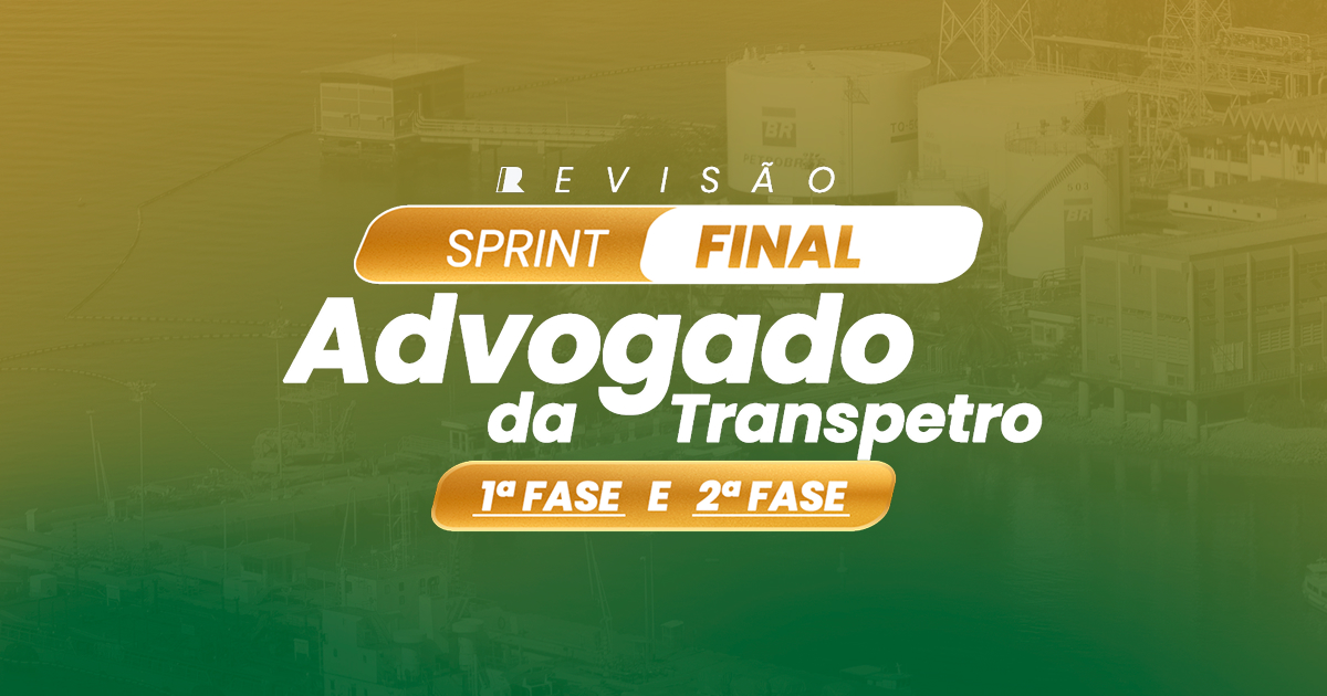 Sprint Final Advogado Transpetro