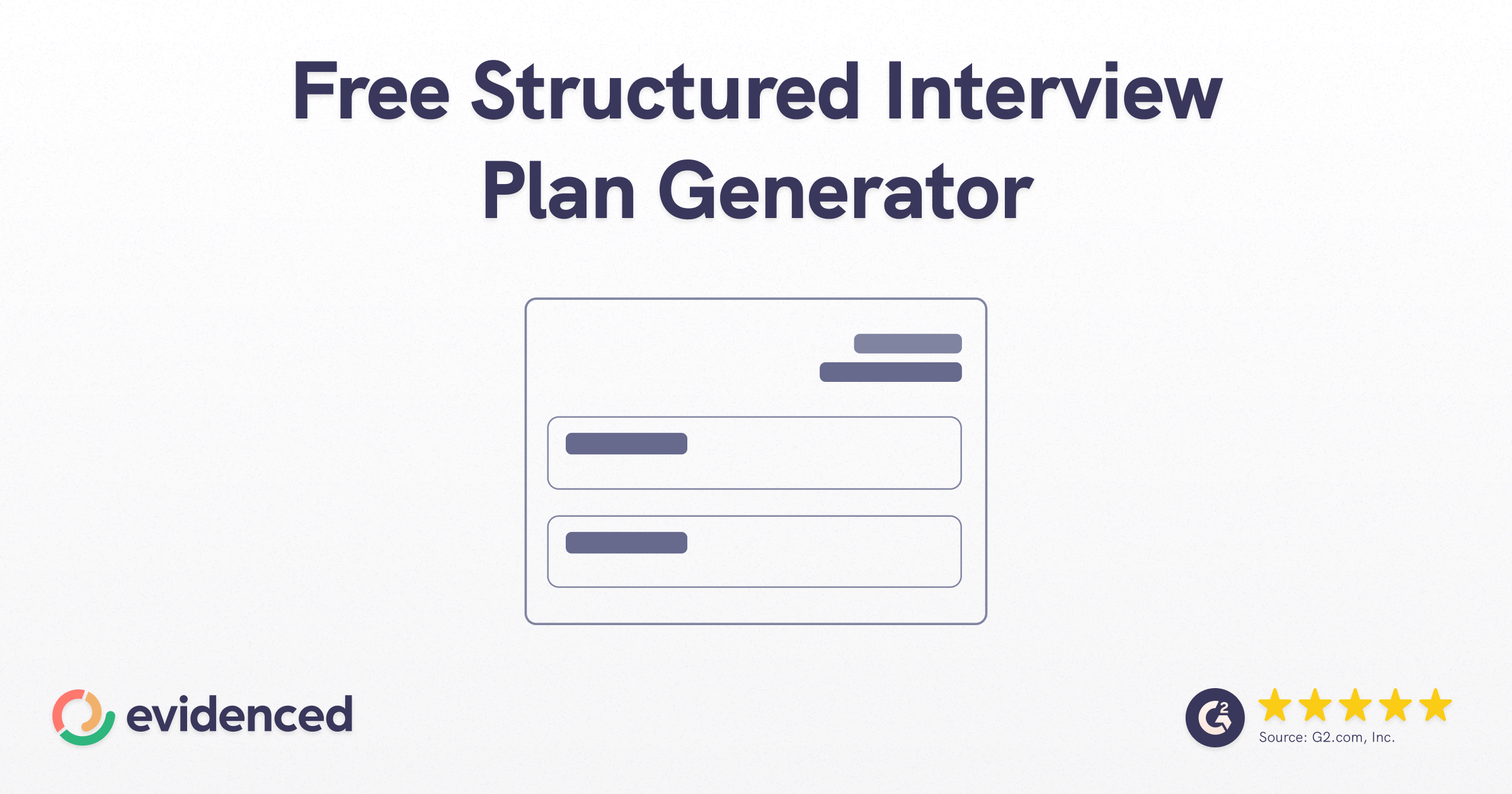 Free Structured Interview Plan Generator | Evidenced