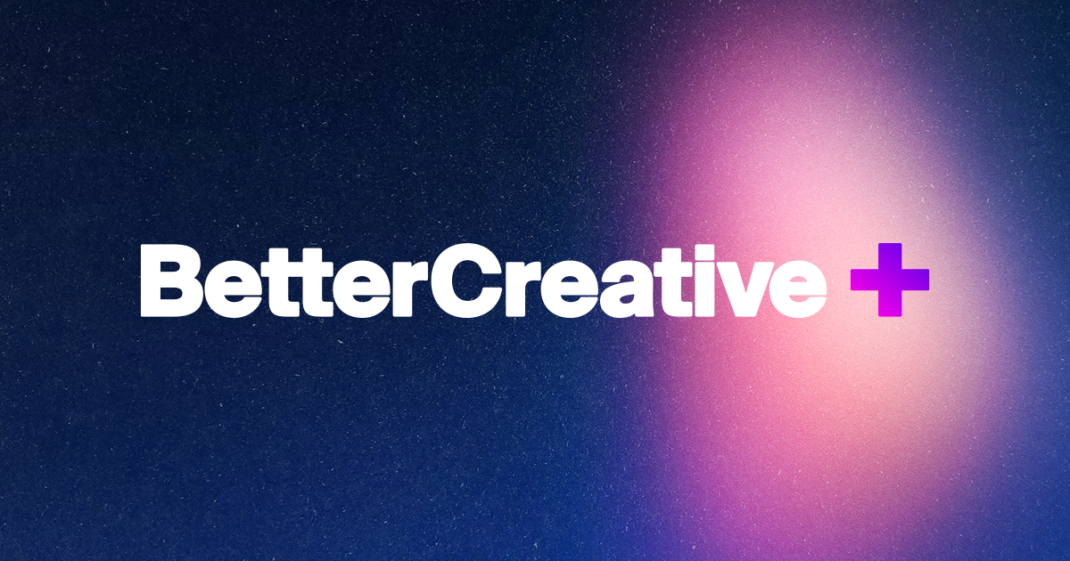 BetterCreative+