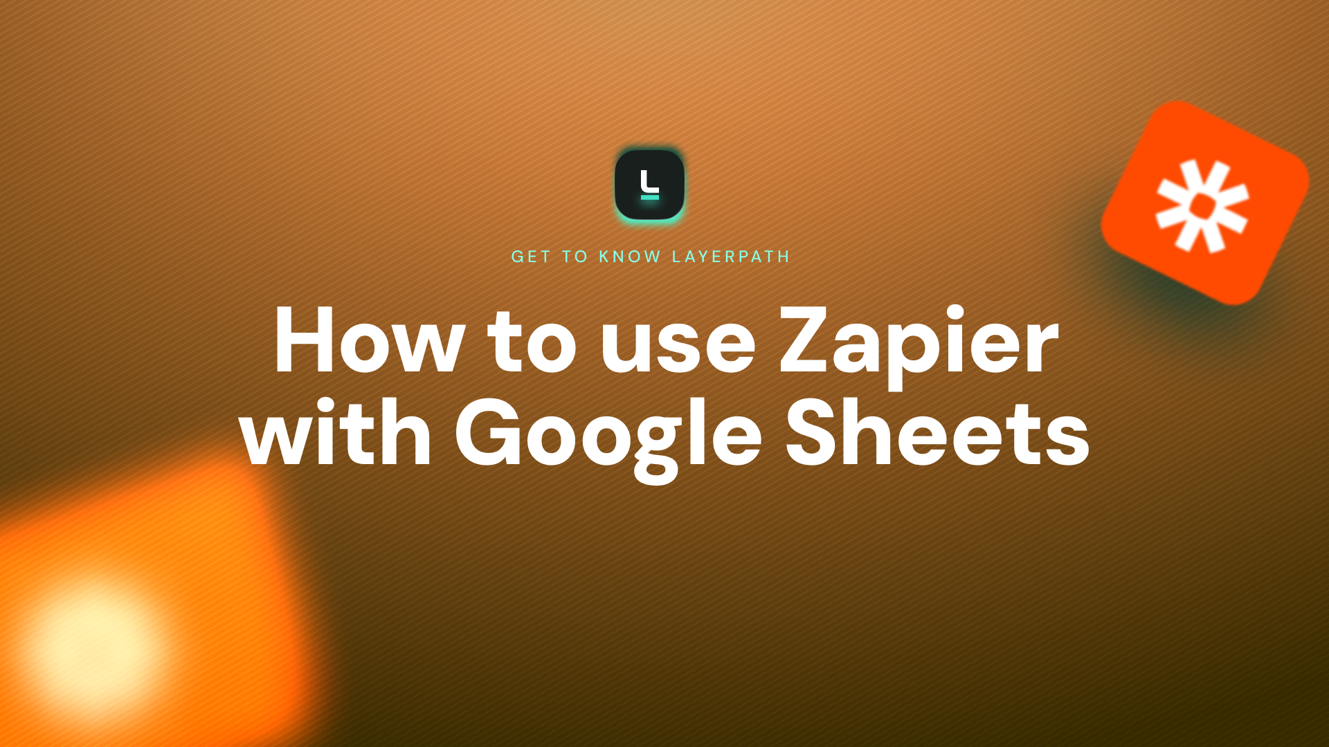 How to use Zapier with Google Sheets | Layerpath