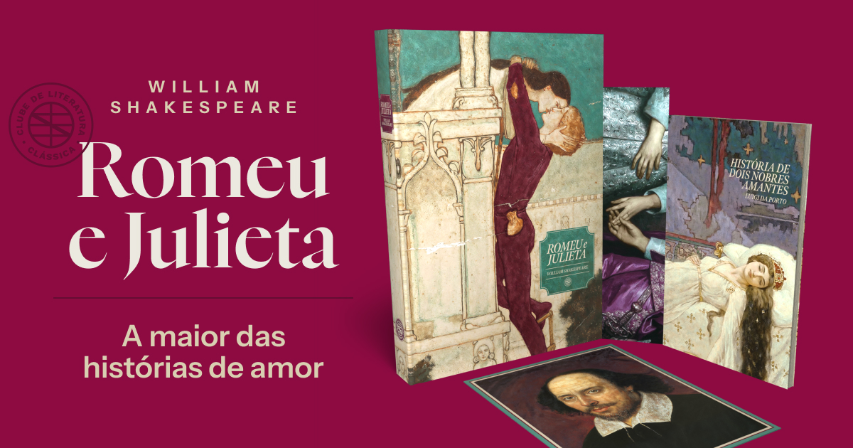 “Romeu e Julieta”, William Shakespeare — Clube de Literatura Clássica