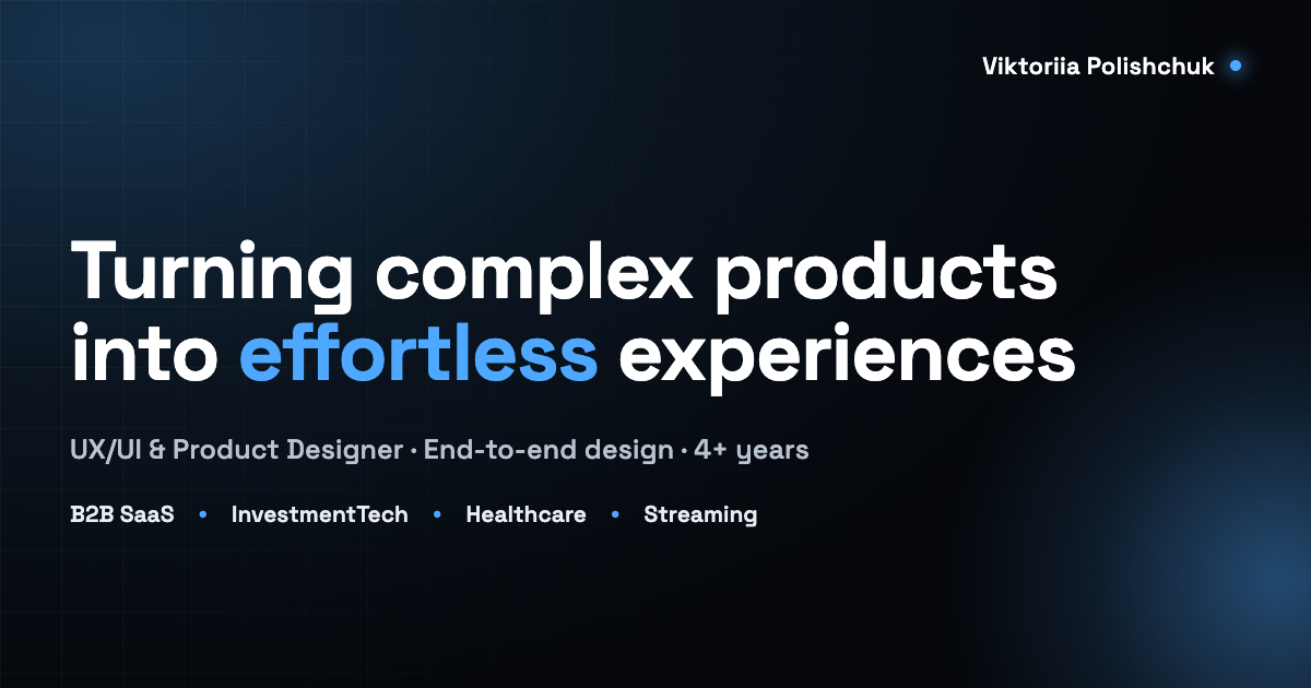 Viktoriia Polishchuk Product & UX/UI designer