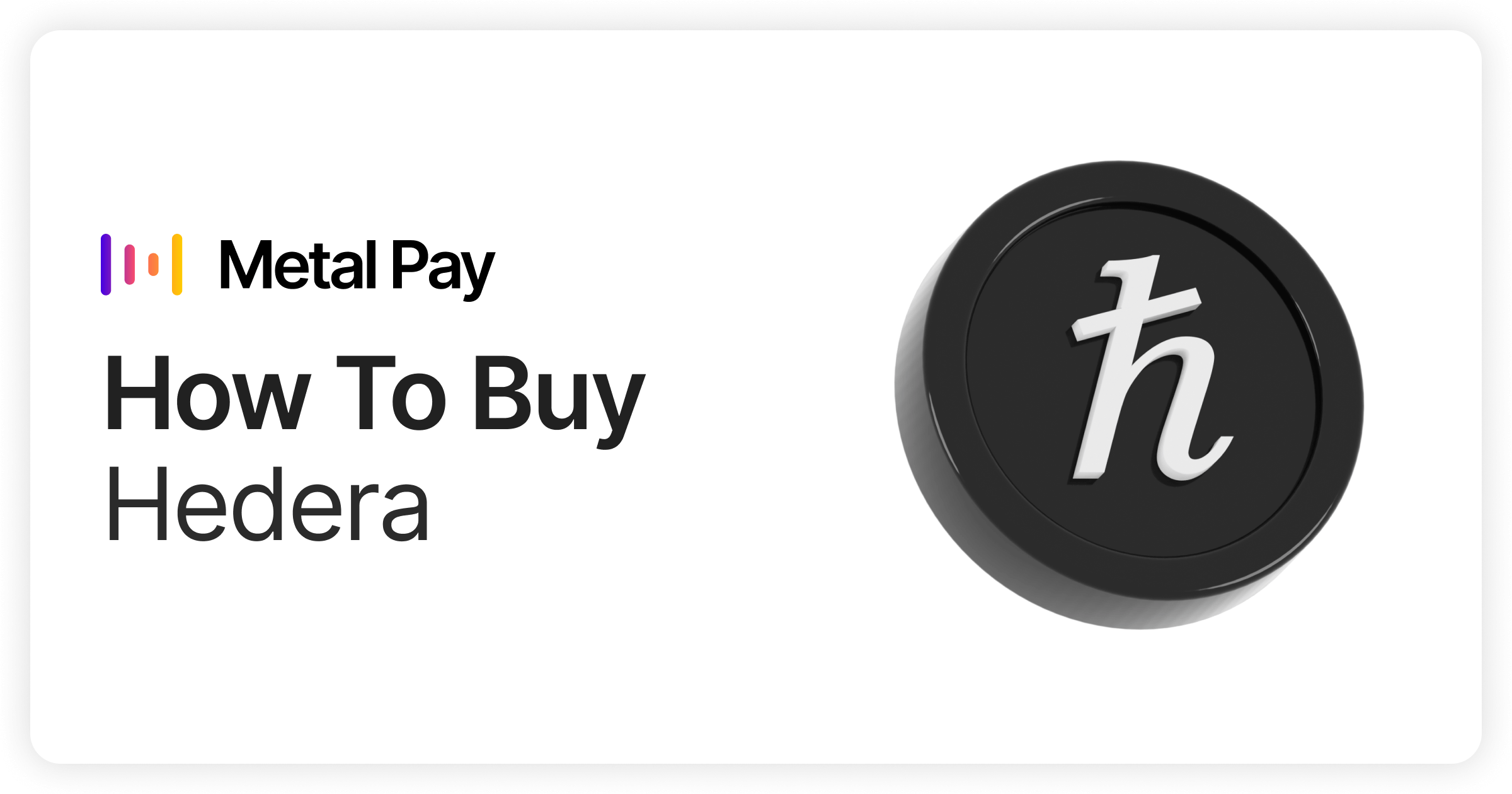 How To Buy Hedera (HBAR) | Metal Pay - Crypto, The Right Way.