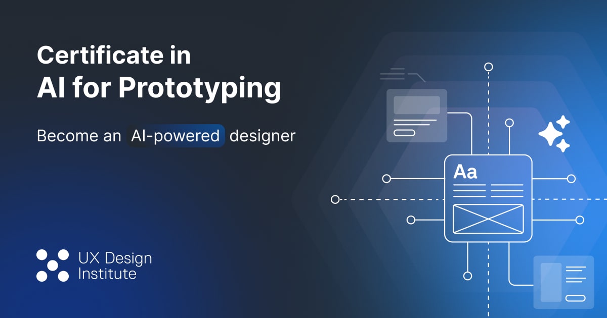 Certificate in AI for Prototyping | UX Design Institute