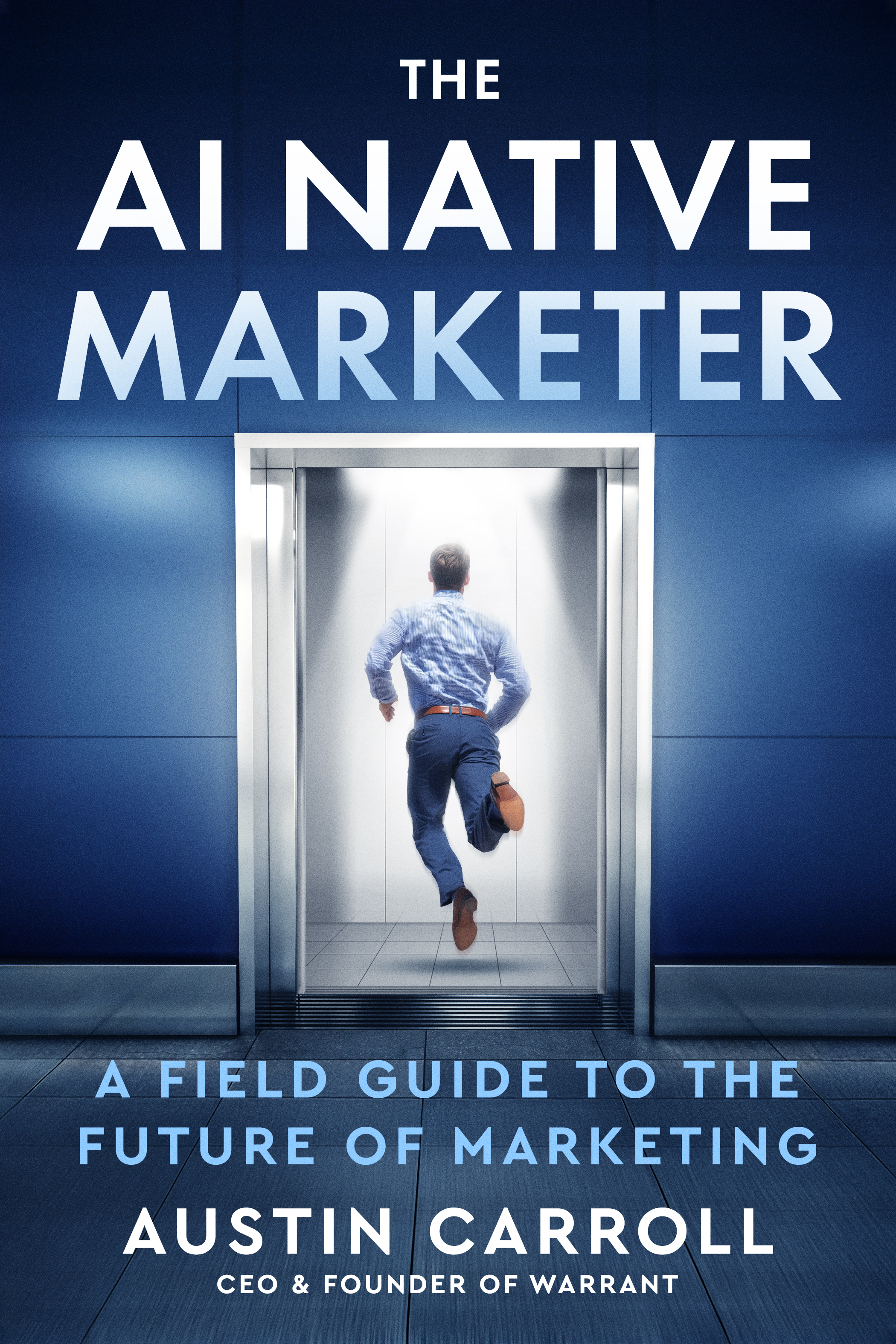 Warrant | The AI Native Marketer: A Field Guide to the Future of