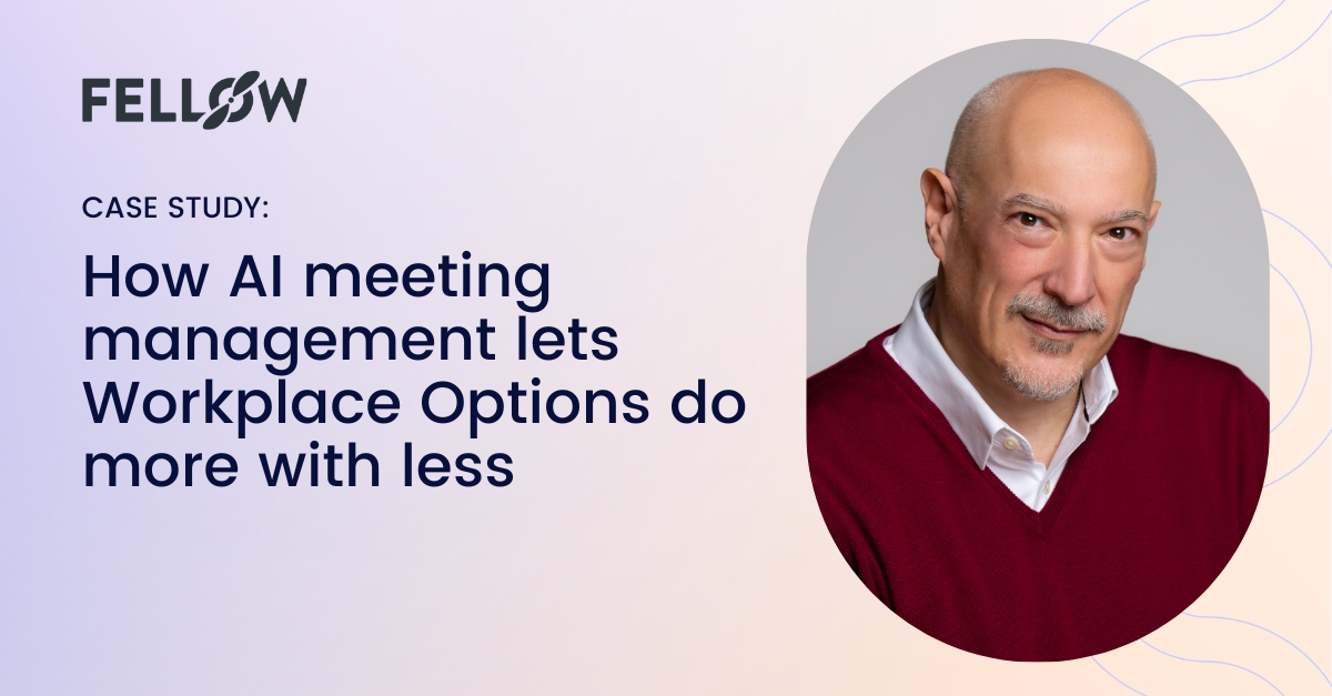 Case Study: How Workplace Options Leverages AI Meeting Management