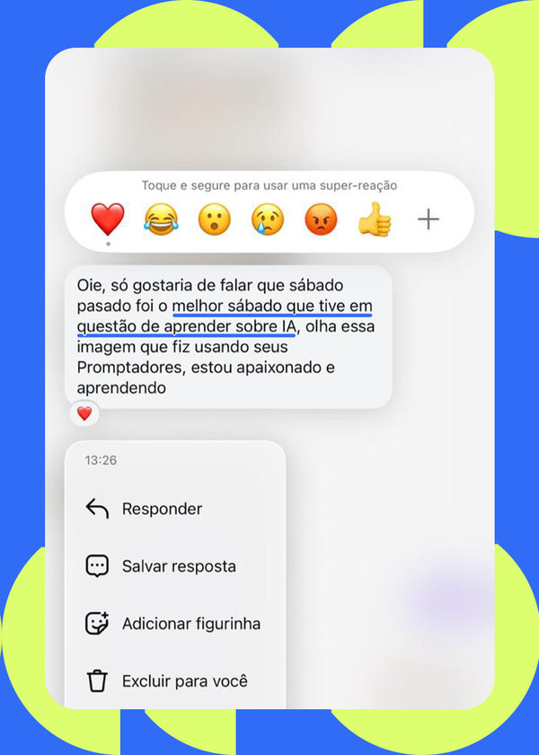 Mensagem de aluno: “sábado passado foi o melhor sábado que tive em questão de aprender sobre IA, olha essa imagem que fiz usando seus Promptadores, estou apaixonado e aprendendo”