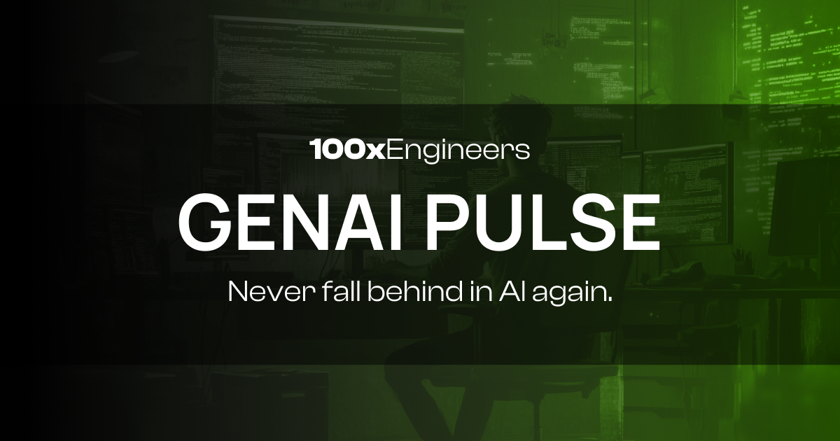GenAI Pulse by 100x