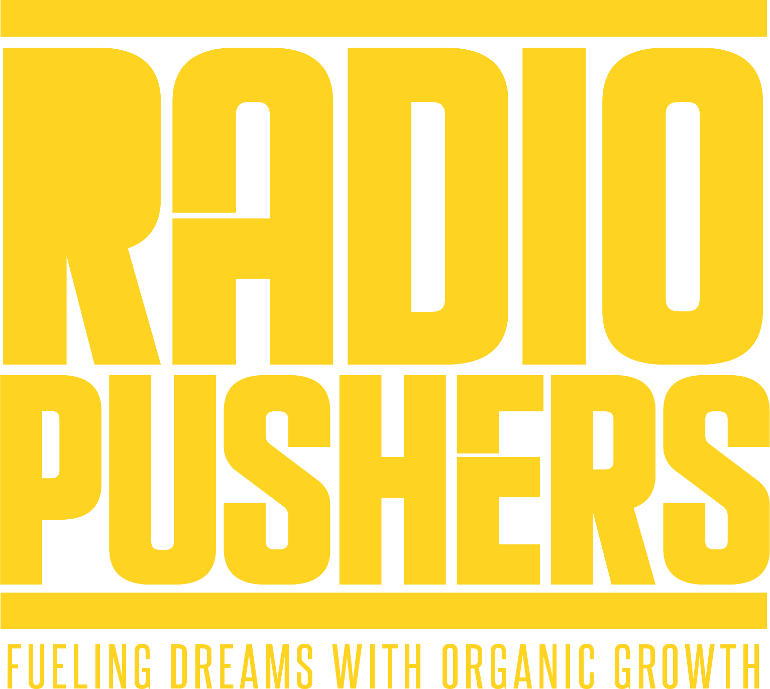 RADIOPUSHERS — Fueling dreams with organic growth