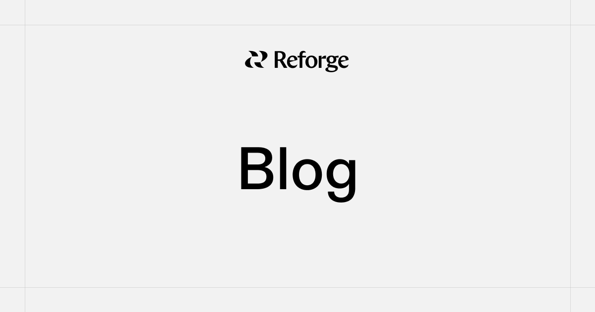 The Reforge Blog | Reforge