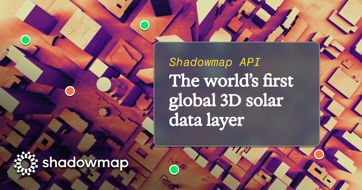 Shadowmap API – The world’s first global 3D solar data layer