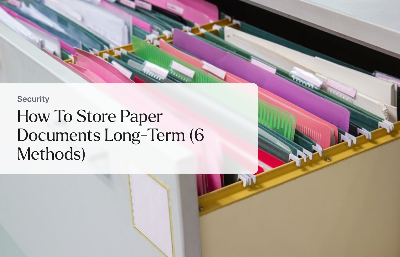 How to Store Paper Documents Long Term Trustworthy