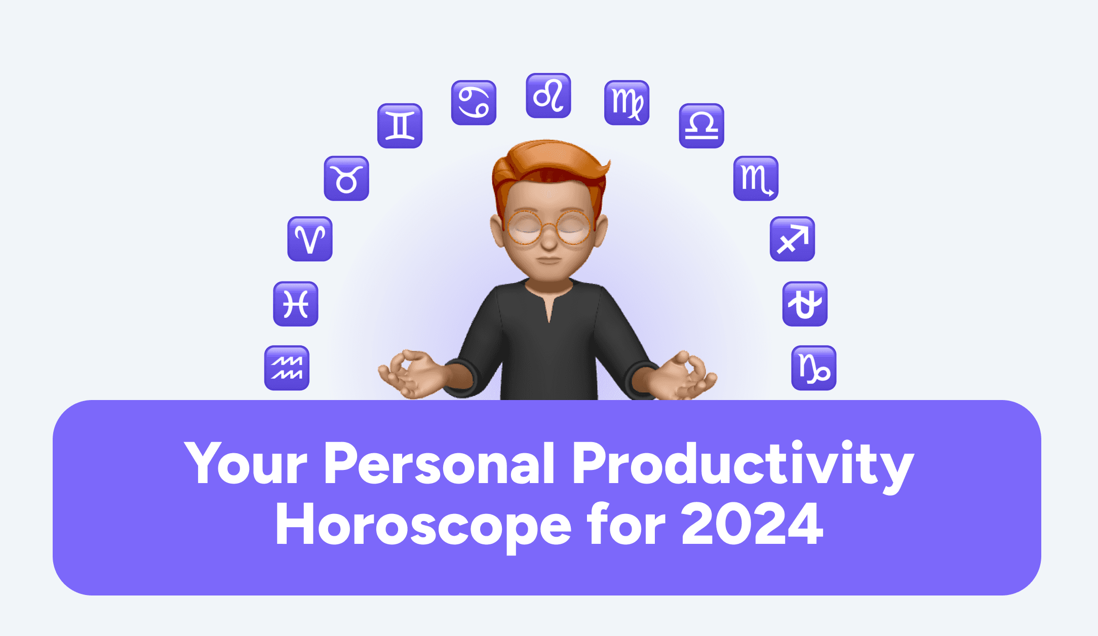 Your personal productivity horoscope 2024