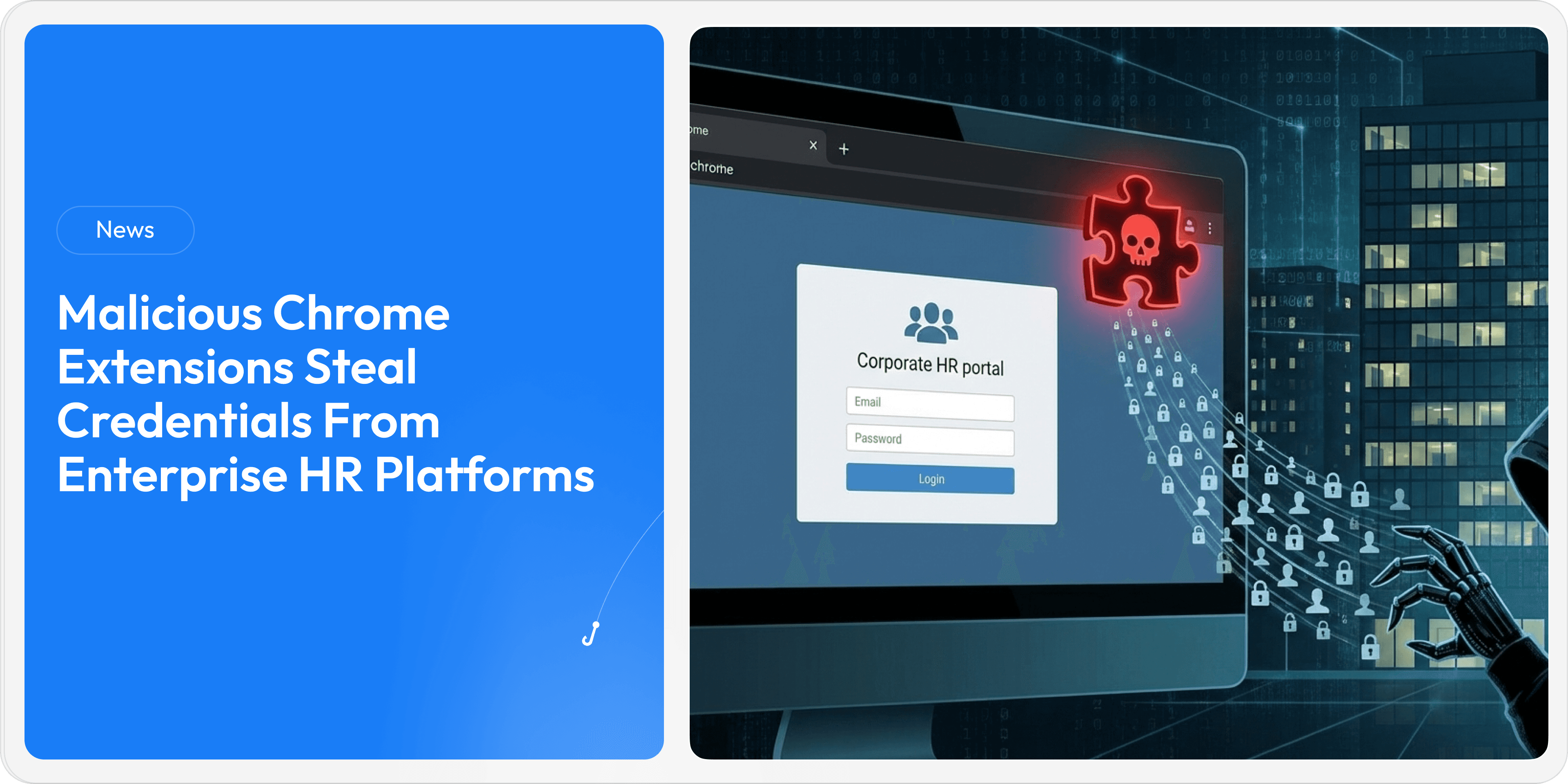 Malicious Chrome Extensions Steal Credentials From Enterprise HR Platforms