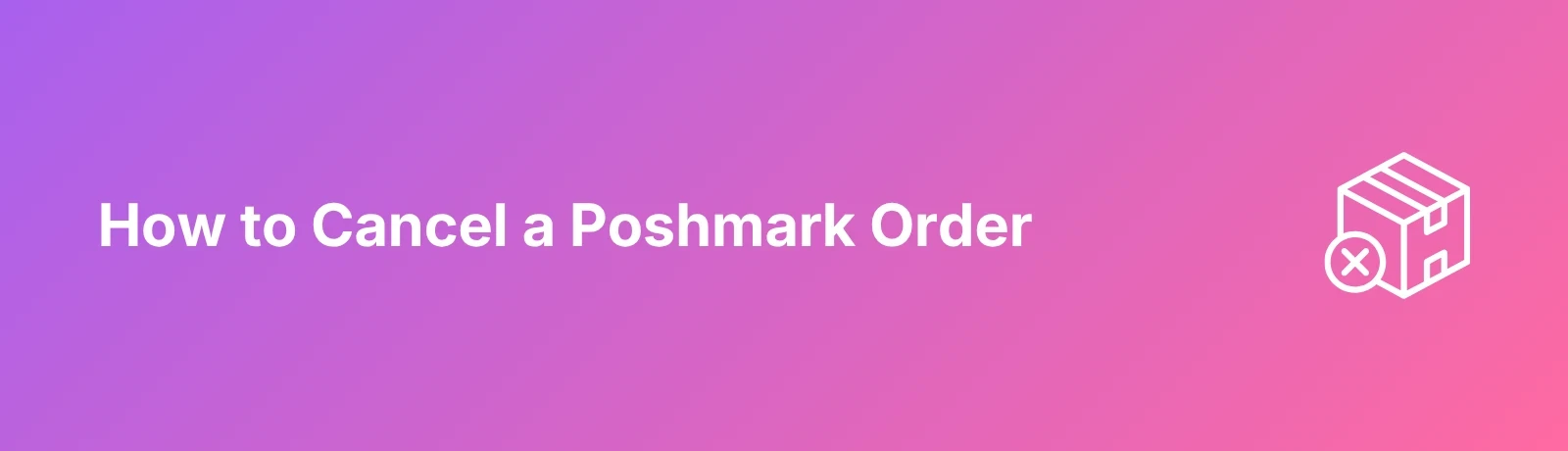 How To Cancel A Poshmark Order - Banner
