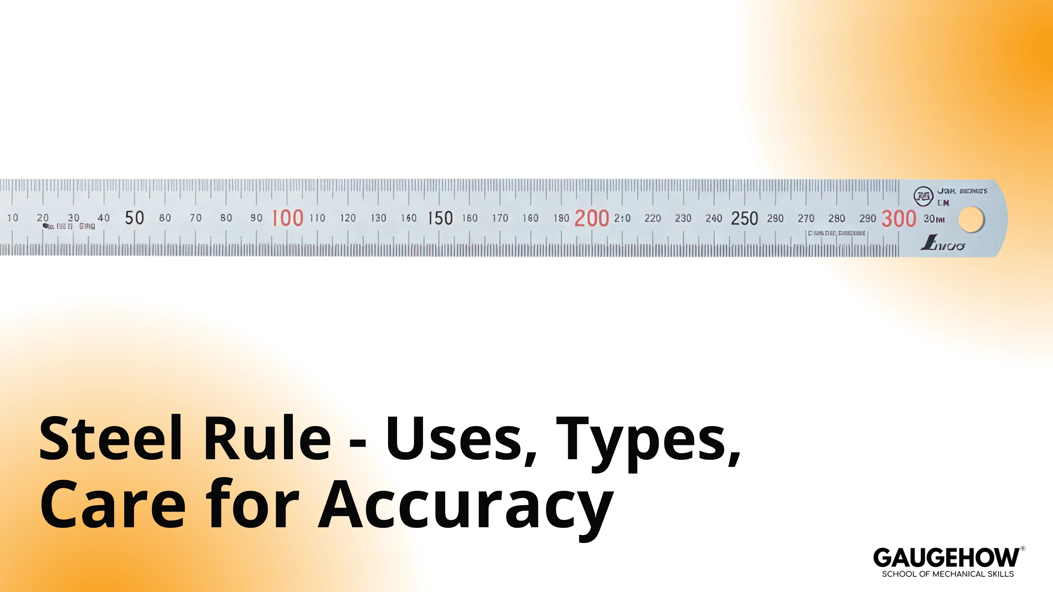 Steel rule showing uses, types, and care