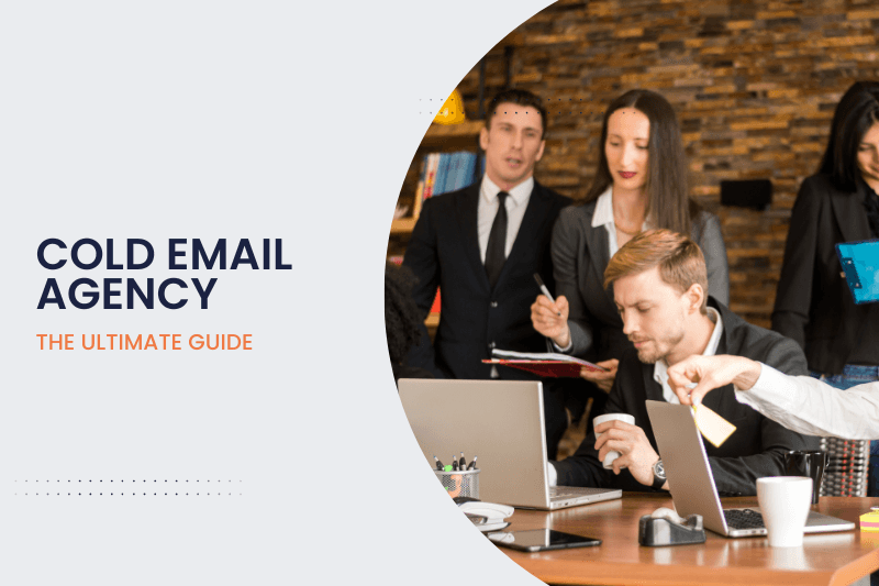 Start a Cold Email Agency: The Ultimate Guide