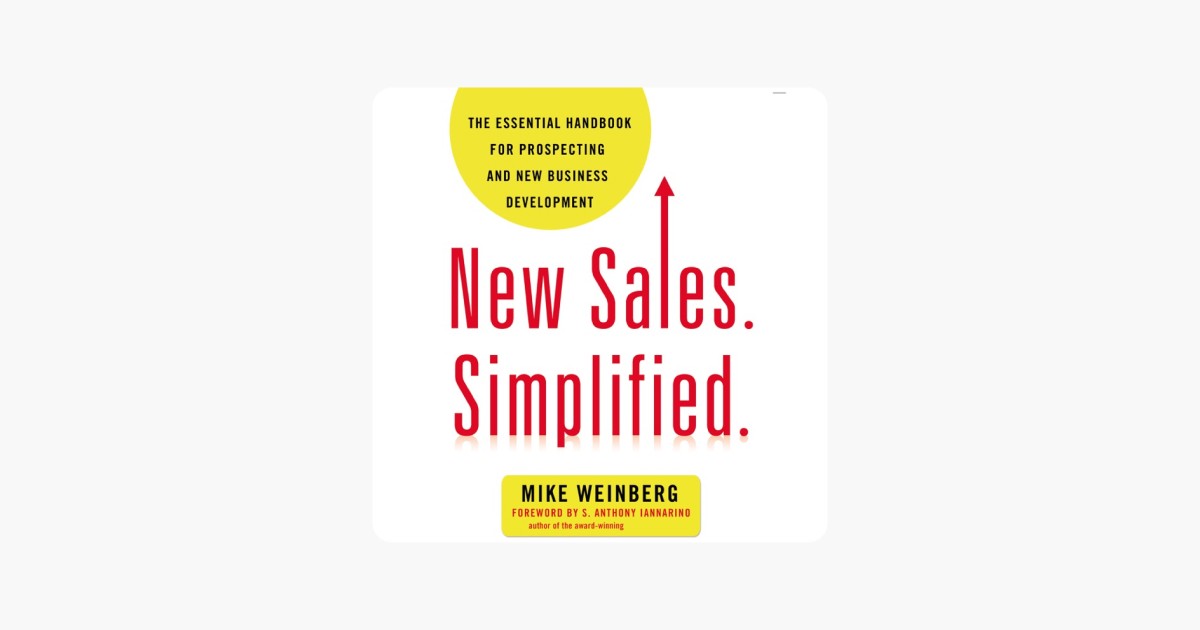 New Sales. Simplified. by Mike Weinberg