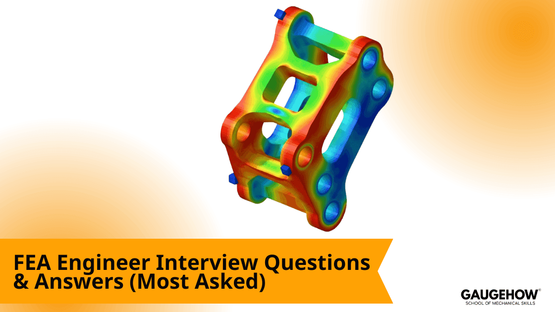 FEA engineer interview questions and answers