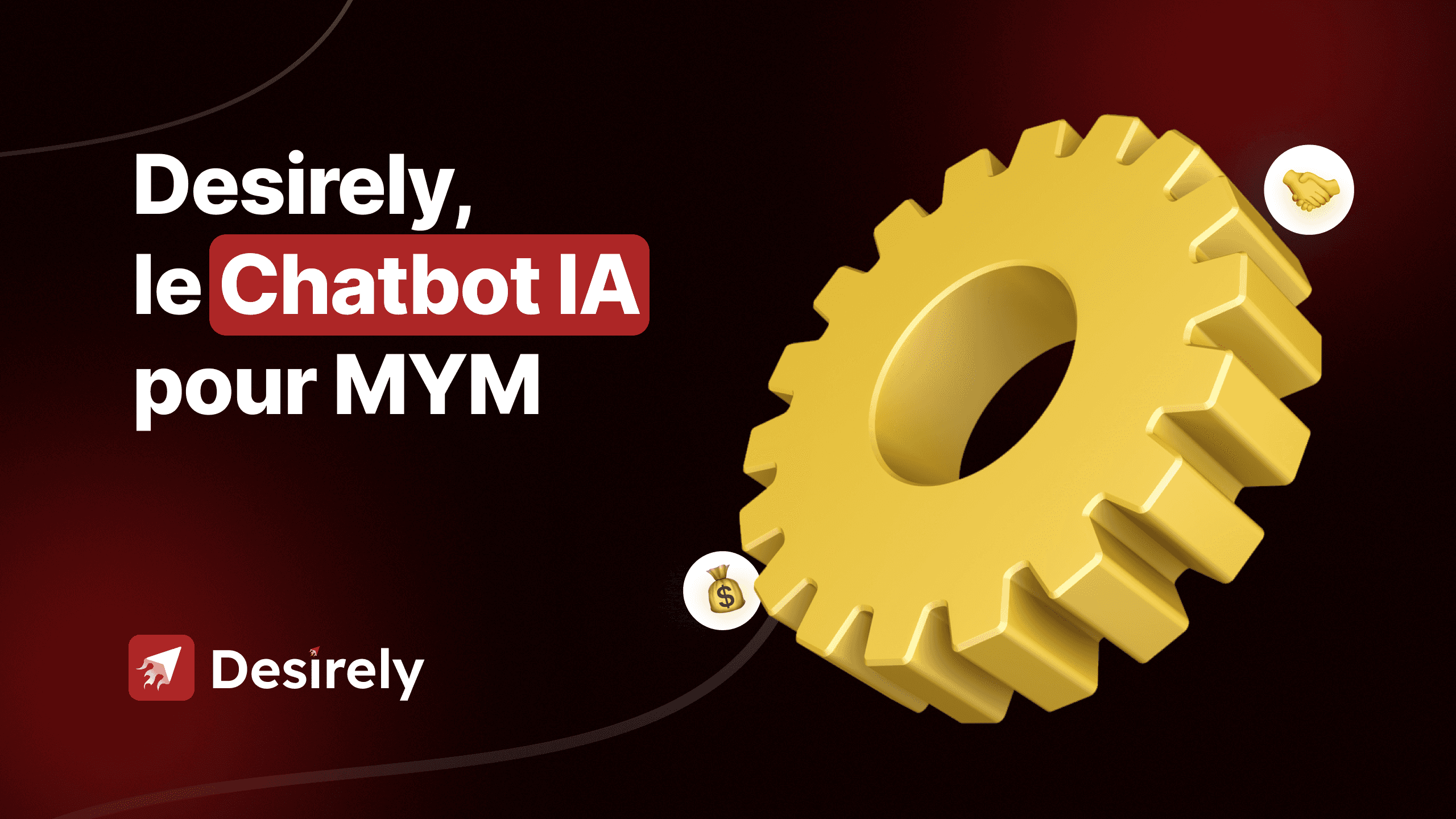 Chatbot IA MYM : comment Desirely transforme la gestion des fans