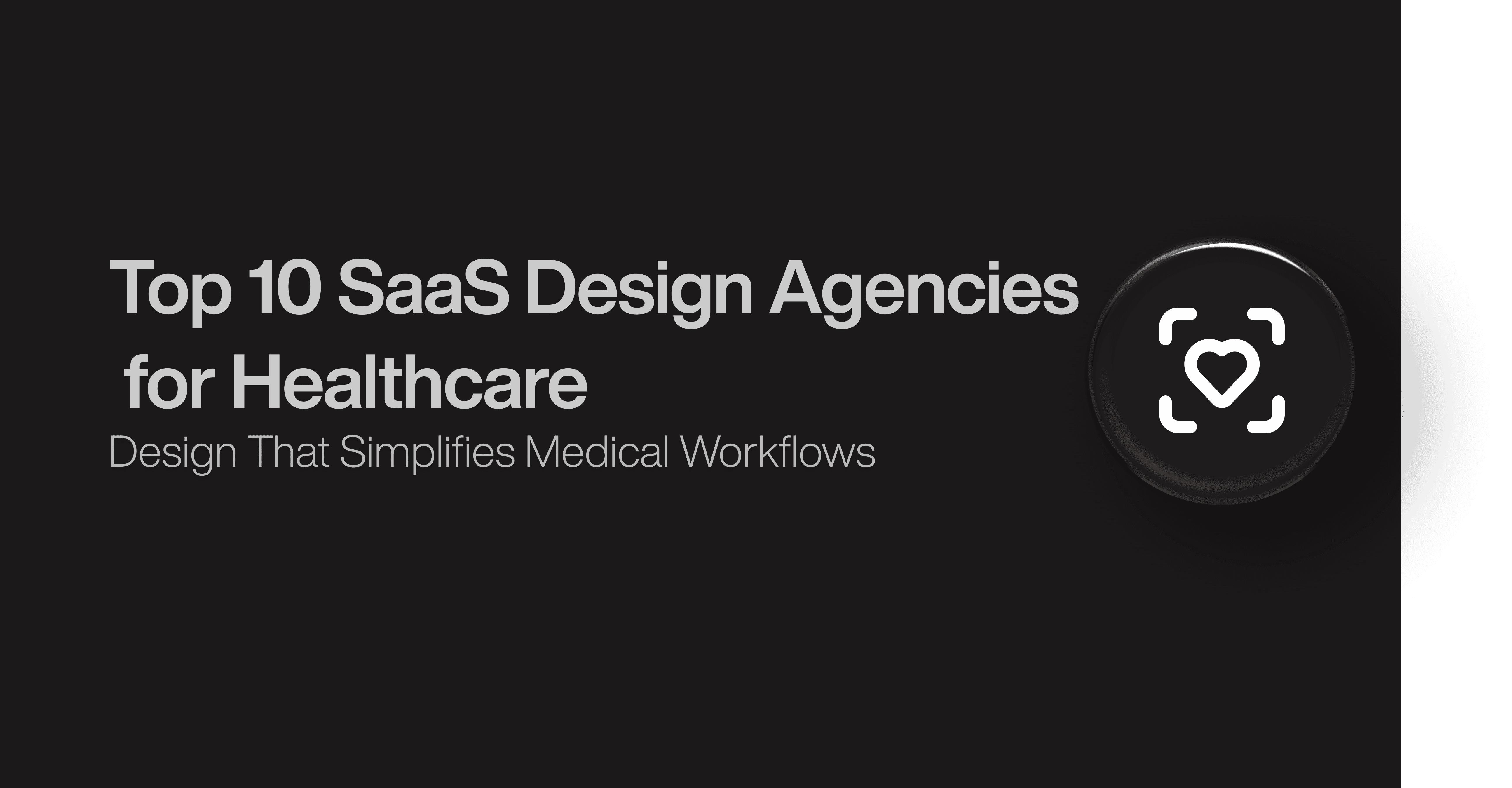 Top 10 SaaS Design Agencies for Healthcare