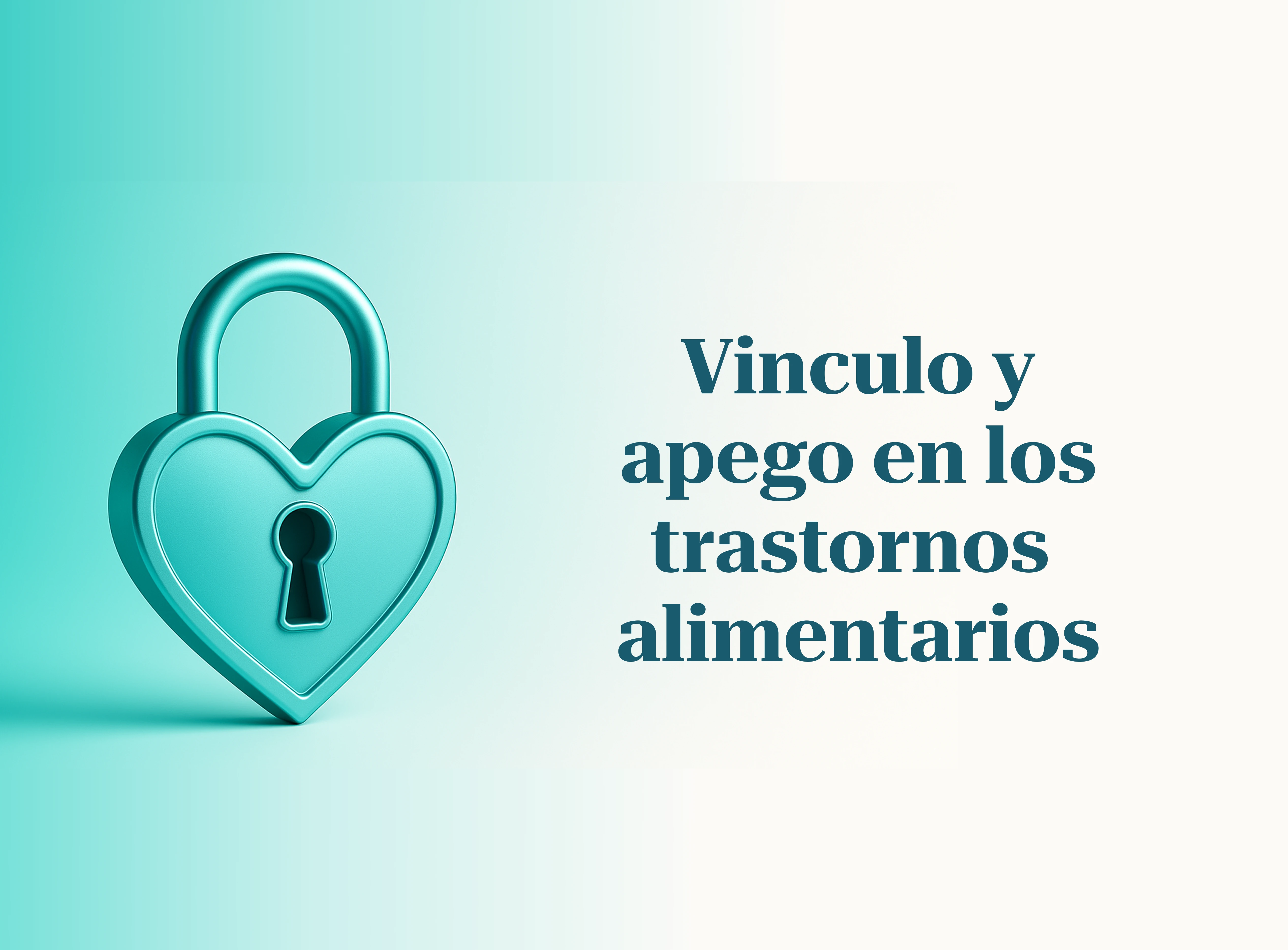 Vinculo y apego en los trastornos alimentarios
