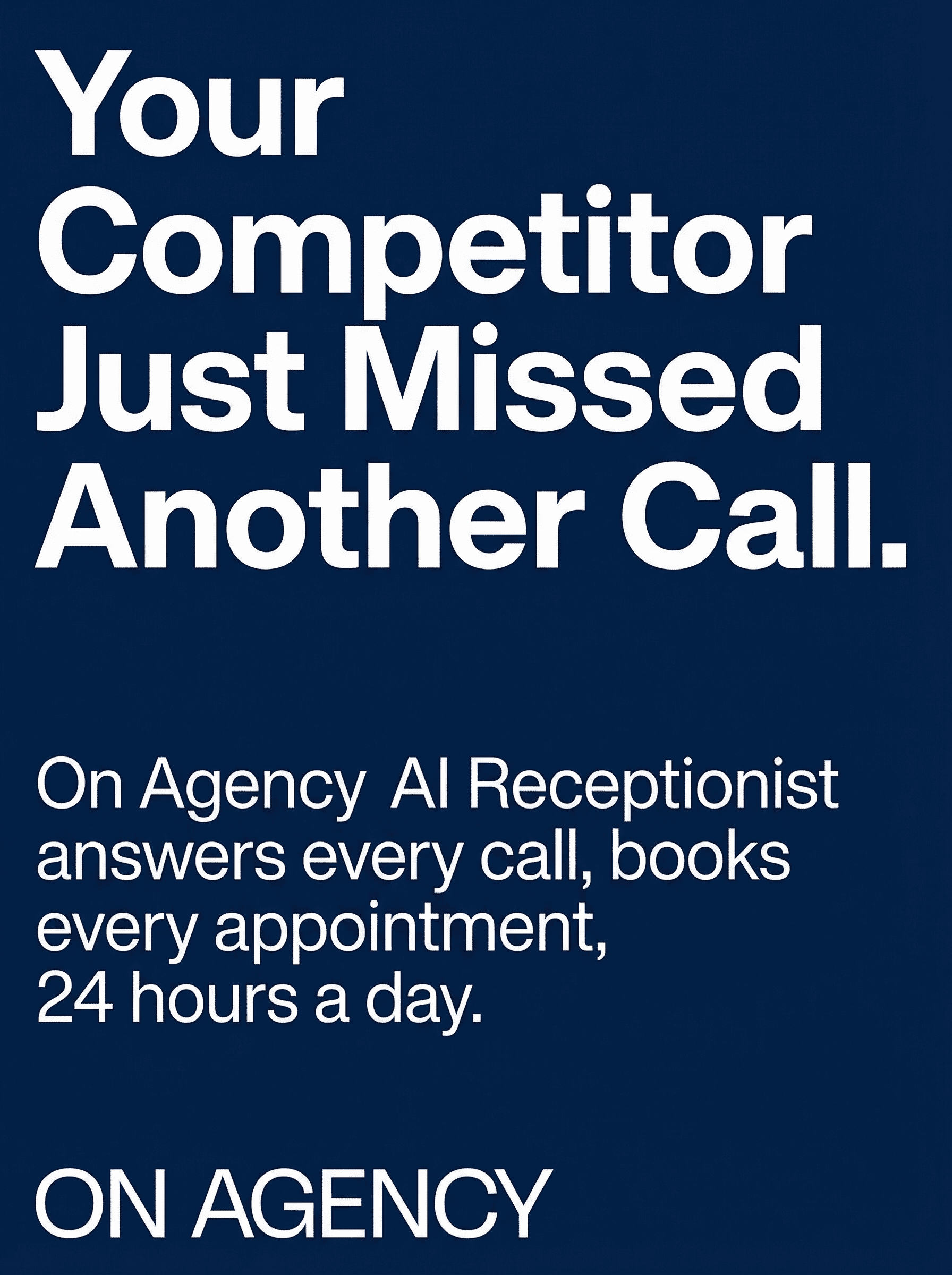 Your competitor just missed another call