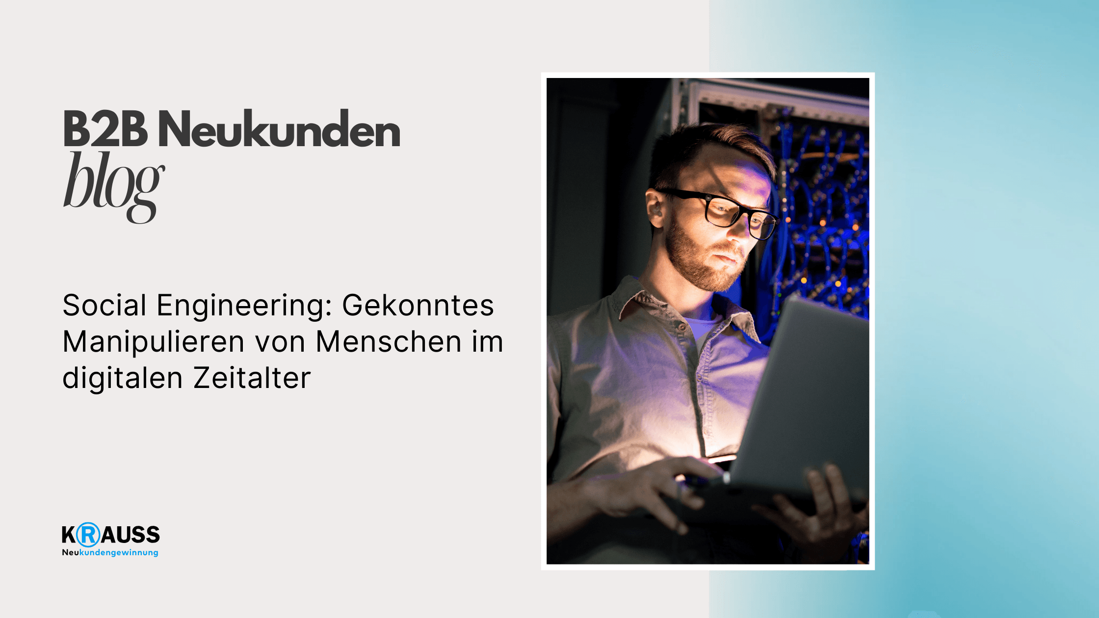 Social Engineering: Gekonntes Manipulieren von Menschen im digitalen Zeitalter