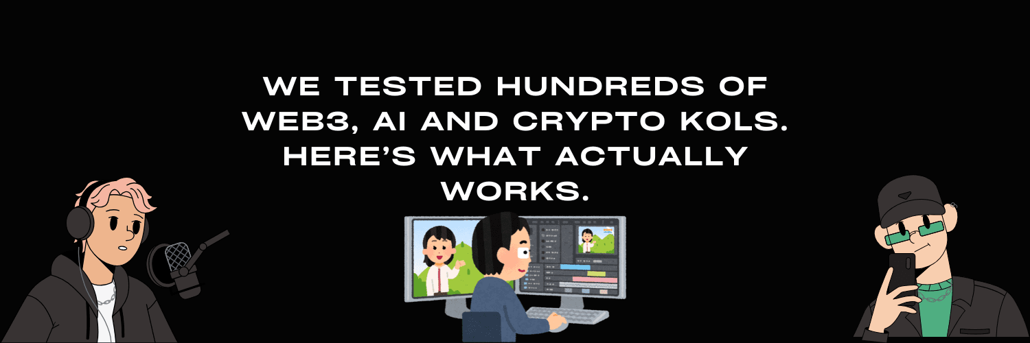 We Tested Hundreds of Web3, AI and Crypto KOLs. Here’s What Actually Works