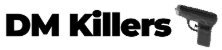 dm killers