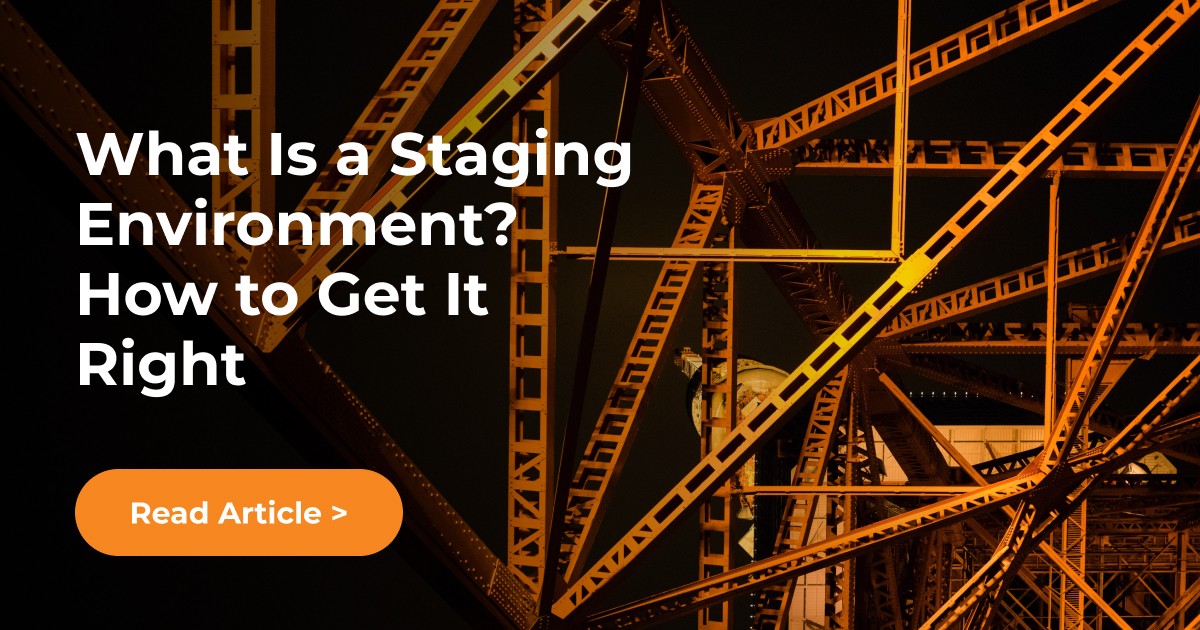 The Importance of a Staging Environment in Development