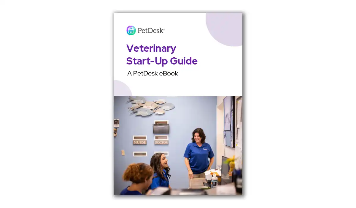 Get PetDesk’s Veterinary Start-Up eGuide