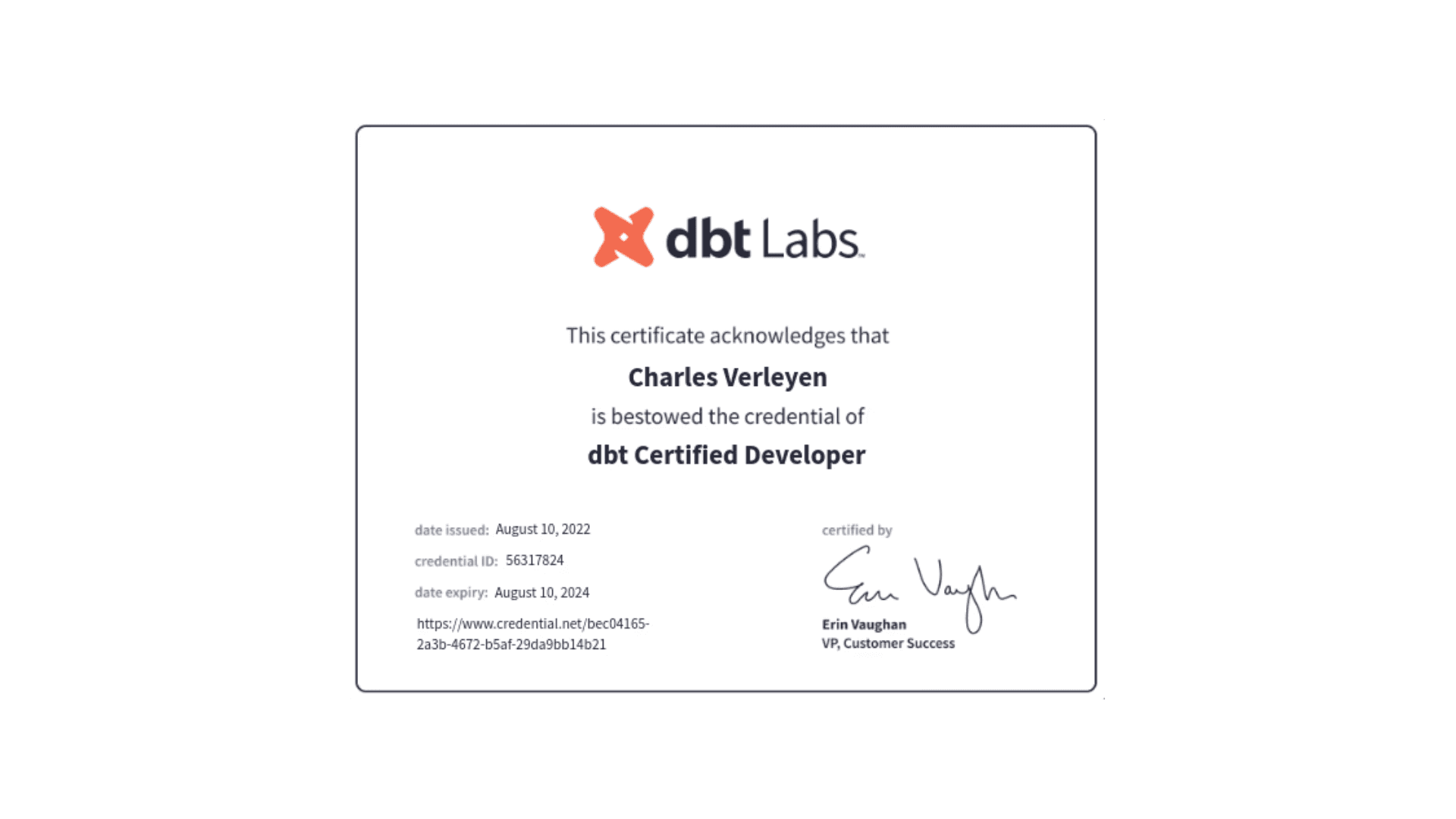 An image of a dbt Labs certification stating that Charles Verleyen has been awarded the title of dbt Certified Developer. The certificate was issued on August 10, 2022, by Erin Vaughan, VP of Customer Success at dbt Labs, and is set to expire on August 10, 2024. There's also a link to verify the credential online.