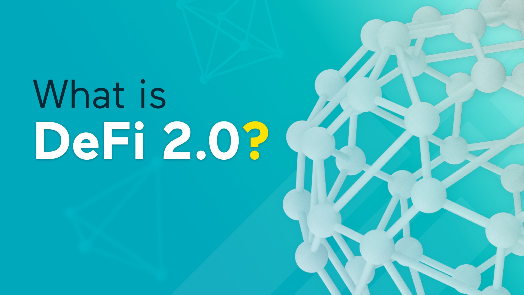 What Is DeFi 2.0?
