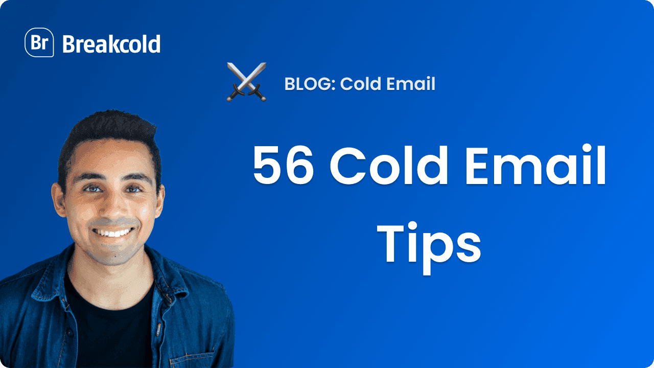 56 Cold Email Tips [ACTIONABLE in 2024]