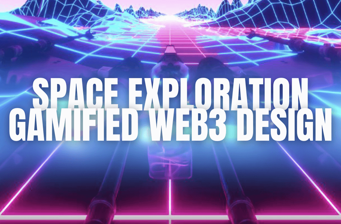 Space Exploration Gamified Web3 UX/UI Design