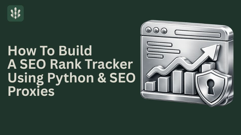 Image with dark green background featuring the title text 'How To Build A SEO Rank Tracker Using Python & SEO Proxies' on the left and a 3D polished silver metallic icon on the right. The icon depicts a browser style window containing a rising bar chart graph with a secure shield featuring a keyhole icon positioned in the bottom right corner, all representing a secure SEO tracking tool, accompanied by a small stylized HypeProxies logo in the top left corner.