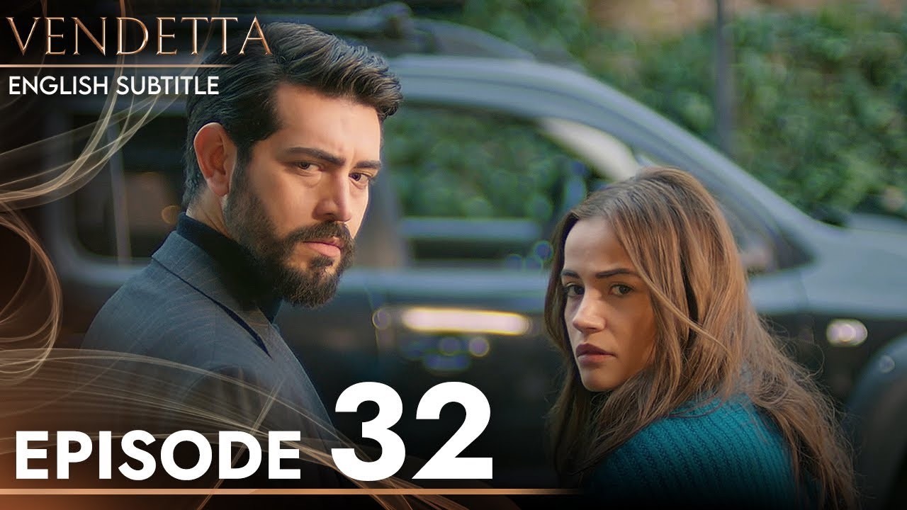 Vendetta Episode 32 English Subtitles - Kan Cicekleri