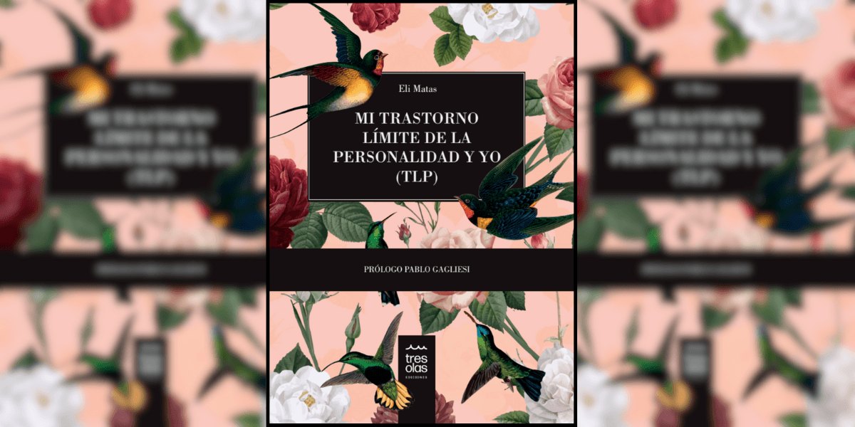 "Eli Matas' memoir 'Mi Trastorno Límite de la Personalidad y Yo' offers an honest, transformative journey with BPD."