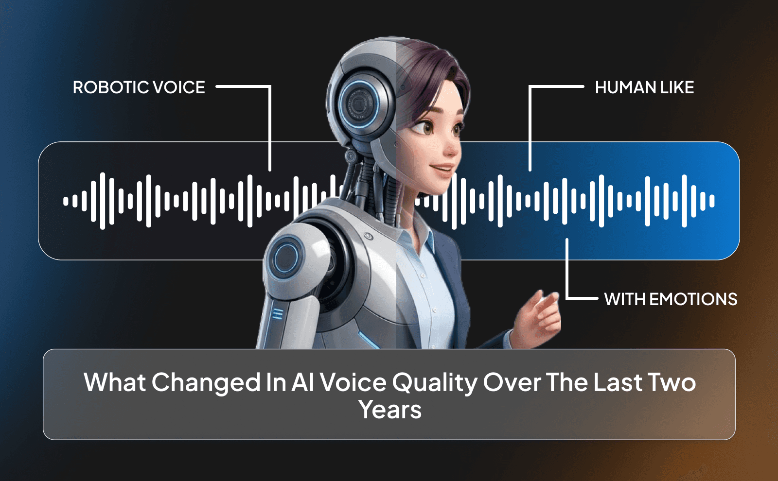 What changed in AI voice quality over the last two years