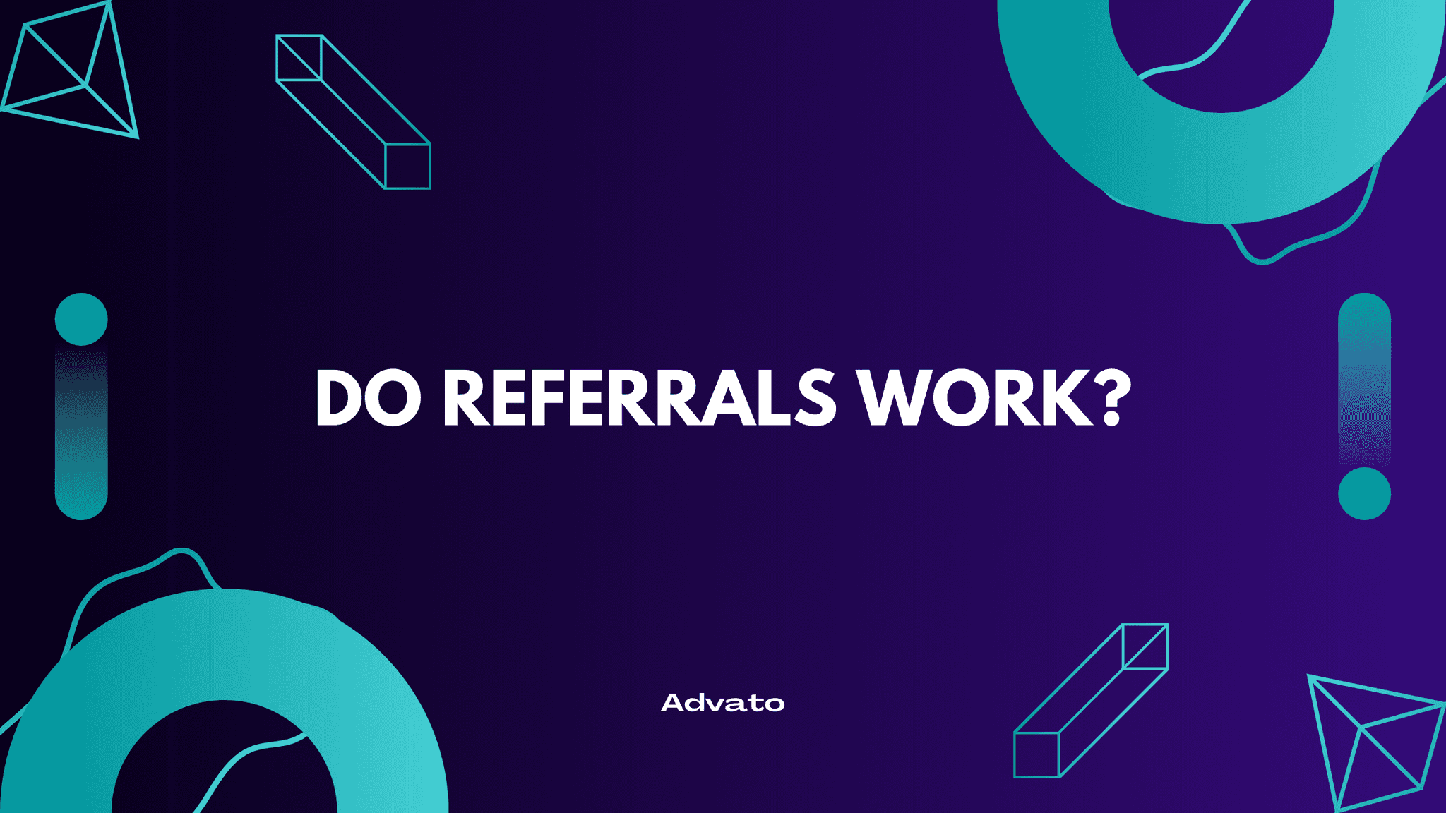 image with purple background and white text that says "Do Referrals Work?"