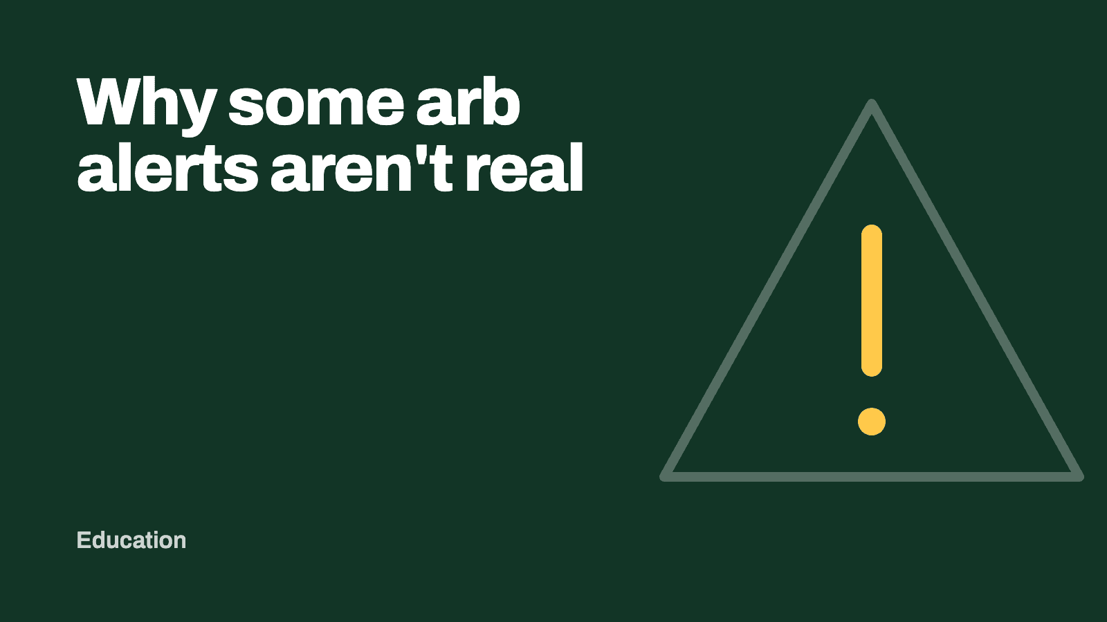 Why some arb alerts aren't real