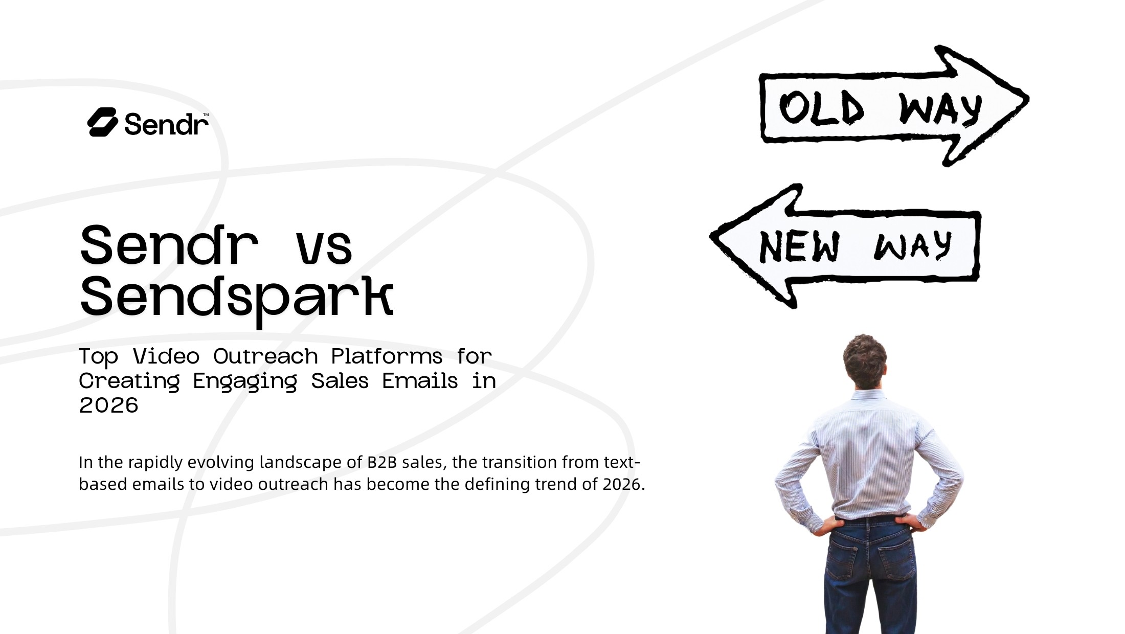 Sendr vs Sendspark: Top Video Outreach Platforms for Creating Engaging Sales Emails in 2026
